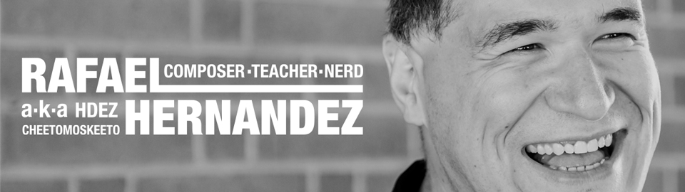 Rafael Hernandez; Composer / Teacher / Nerd